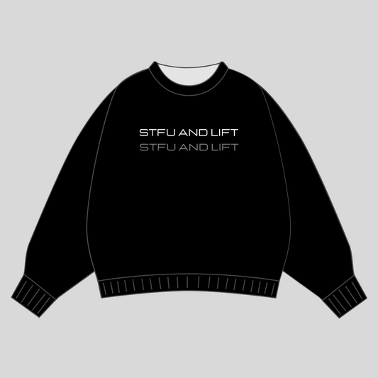 STFU And Lift | Sweatshirt