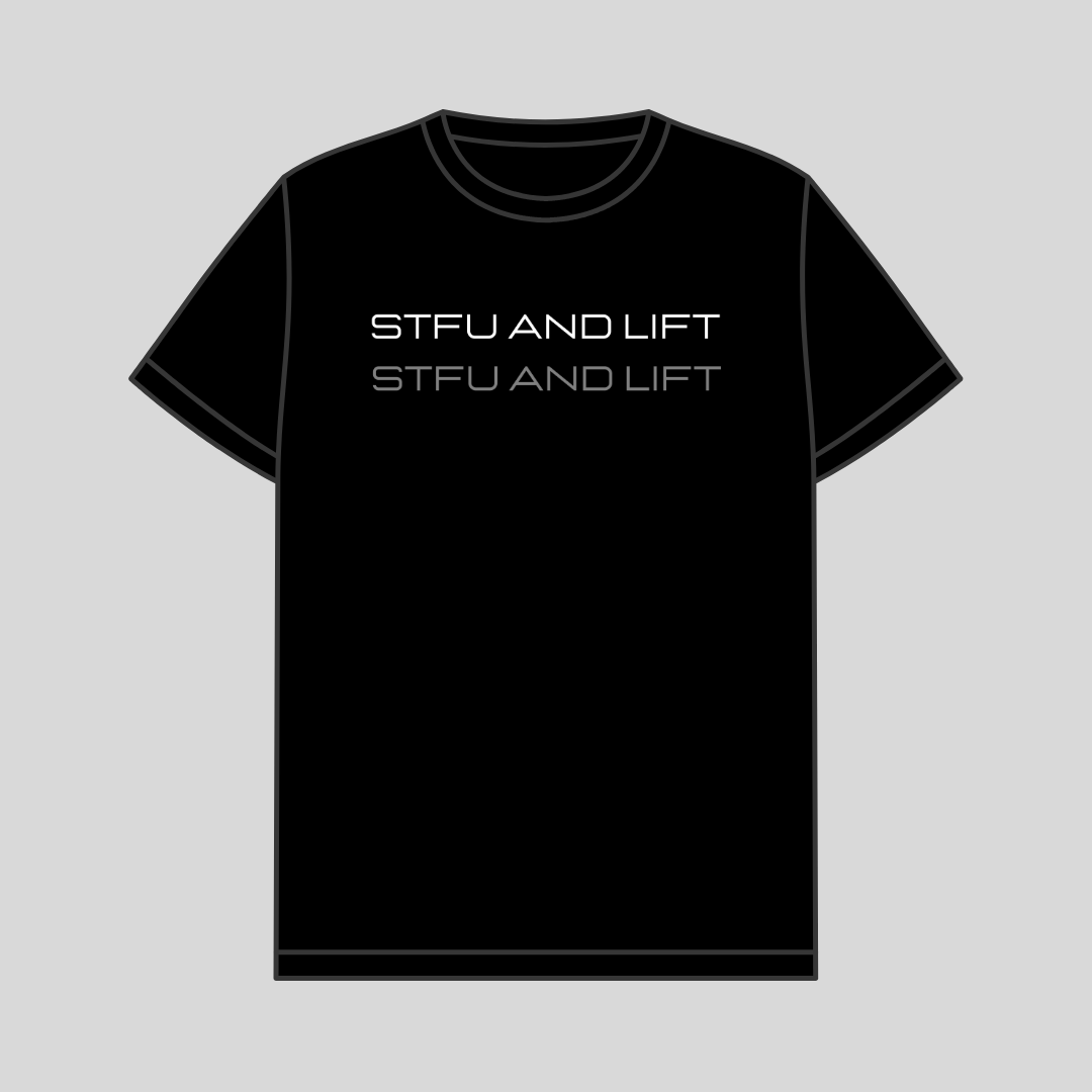 STFU And Lift | Classic T-shirt