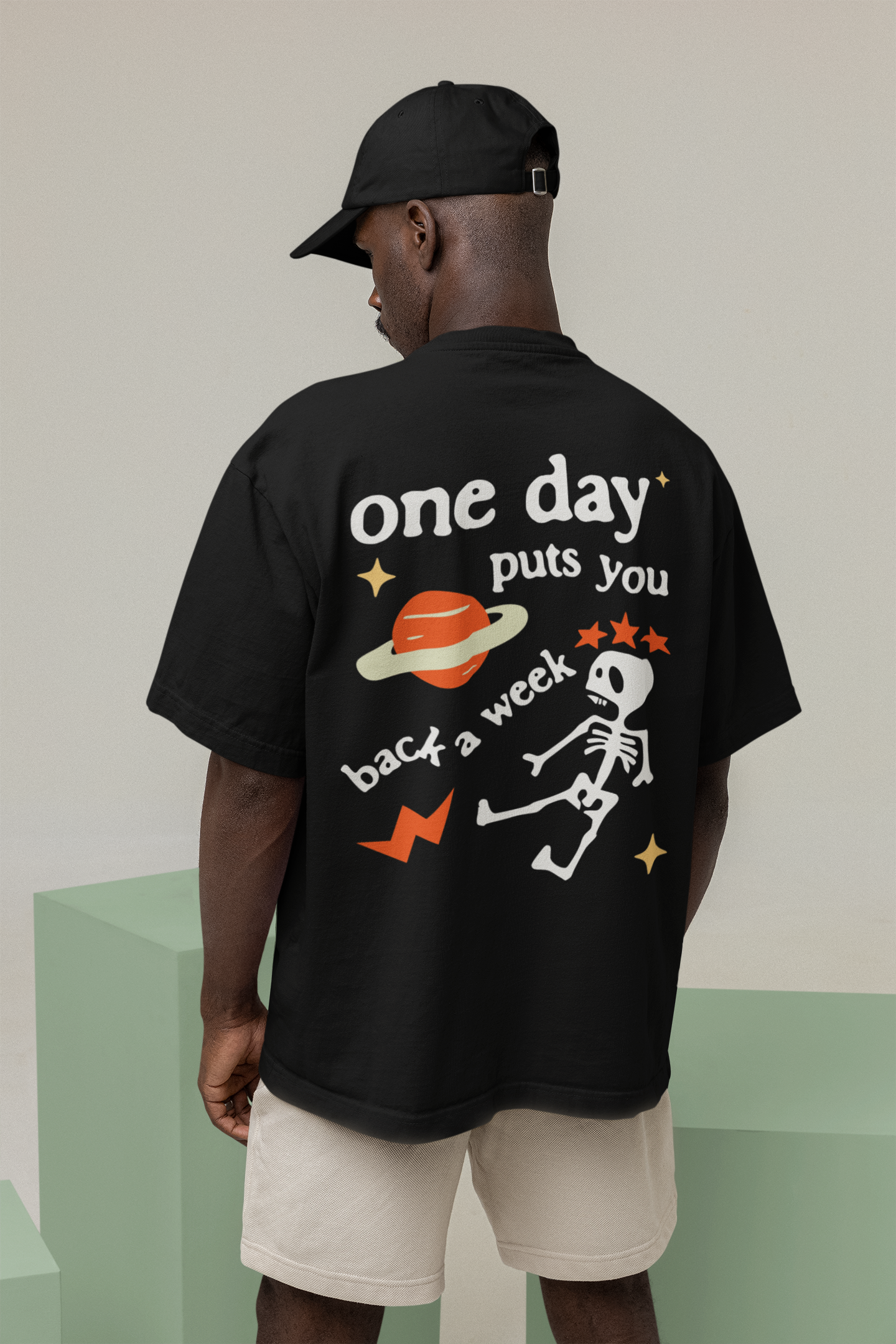 One Day Puts You Back a Week | Oversized Tshirt