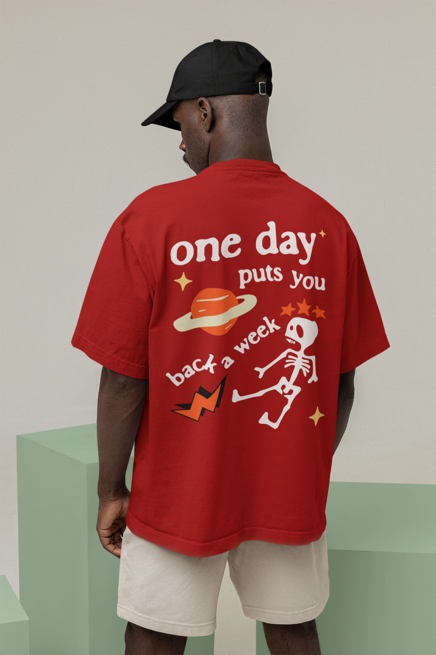 One Day Puts You Back a Week | Oversized Tshirt